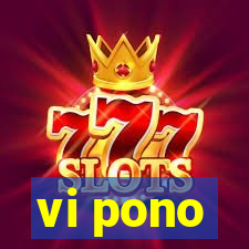 vi pono